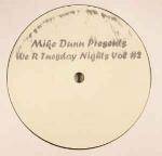 Mike Dunn - We R Tuesday Nights Vol #2 - Not On Label (Mike Dunn) - US House