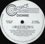 Dionne - Come Get My Lovin' (Remix) - Bigshot Records - UK House