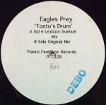 Eagles Prey - Tonto's Drum - Plastic Fantastic - UK House