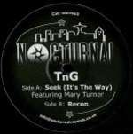 TnG - Seek (It's The Way) / Recon - Nocturnal Records - UK Garage