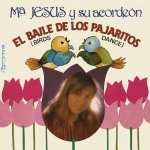 MÂª JesÃºs Y Su AcordeÃ³n - El Baile De Los Pajaritos (Birds Dance) - Olympo - Pop