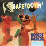Robert Parker - Barefootin' / Let's Go Baby (Where The Action Is) - Charly Records Ltd. - R & B