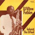 Wilton Felder - Inherit The Wind - (some ring wear on sleeve) - MCA Records - Soul & Funk