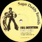 Full Intention - Dancin' All Night / In The Streets - Sugar Daddy Records - House