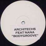Architechs & Nana - Body Groove - Not On Label - UK Garage