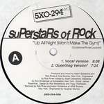 Superstars Of Rock - Up All Night (Won\'t Make The Gym) - 5XO-294 NYC - US House