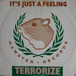 Terrorize - It's Just A Feeling - Hamster Records - Hardcore