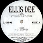 Ellis Dee - I've Seen The Future / T - 31 Seconds - Kram Records and Productions - Break Beat