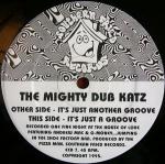 Mighty Dub Katz - It's Just Another Groove - Southern Fried Records - House