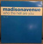 Madison Avenue - Who The Hell Are You - VC Recordings - UK House