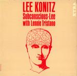 Lee Konitz & Lennie Tristano - Subconscious-Lee - XTRA - Jazz