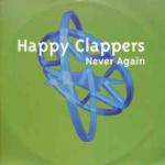 Happy Clappers - Never Again - Coliseum Recordings - UK House