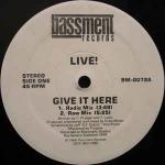 Live! - Give It Here - Bassment Records - US House