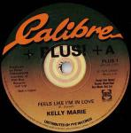 Kelly Marie - Feels Like I'm In Love - Calibre + Plus! - Disco