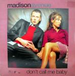 Madison Avenue - Don't Call Me Baby - VC Recordings - UK House
