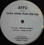 ATFC - More Shots From The Hip - Not On Label (ATFC Self-released) - UK House