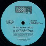 The Diaz Brothers - Blow Some Static - Bassment Records - US House