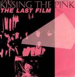 Kissing The Pink - The Last Film - Magnet  - Synth Pop