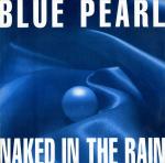 Blue Pearl - Naked In The Rain - Big Life - UK House