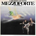 Mezzoforte - Catching Up With Mezzoforte (Early Recordings) - Steinar - Jazz