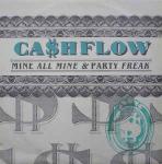 Ca$hflow - Mine All Mine / Party Freak - Club - Hip Hop