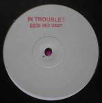 Unknown Artist - In Trouble! - Not On Label - Trance