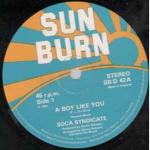 Soca Syndicate - A Boy Like You - Sun Burn - Reggae
