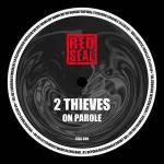 2 Thieves - On Parole - Red Seal - Techno
