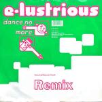 E-Lustrious - Dance No More (Remix) - M.O.S. Records - UK House
