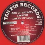 Age Of Entropy - Dream Of Love - Ten Pin Records - UK House