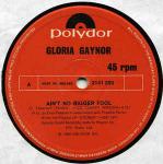Gloria Gaynor - Ain't No Bigger Fool / Don't Read Me Wrong - Polydor - Soul & Funk