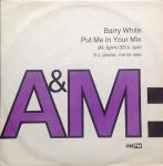 Barry White - Put Me In Your Mix - A&M PM - R & B