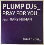 Plump DJs & Gary Numan - Pray For You - Finger Lickin' Records - Break Beat