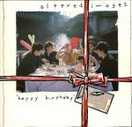 Altered Images - Happy Birthday - Epic - New Wave