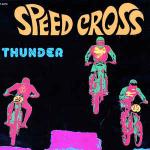 Thunder  - Speed Cross - Best Record Italy - Italo Disco