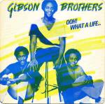 Gibson Brothers - Ooh! What A Life... - Island Records - Soul & Funk