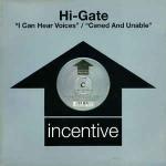Hi-Gate - I Can Hear Voices / Caned And Unable - Incentive - Trance