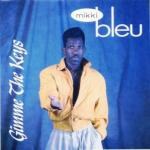 Mikki Bleu - Gimme The Keys - Ultrax Records - Soul & Funk