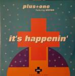 Plus + One & Sirron - It's Happenin' - MCA Records - UK House