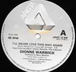 Dionne Warwick - I'll Never Love This Way Again - Arista - Soul & Funk