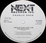 Charlie Rock - She\'s My Baby Love - Next Plateau Records Inc. - UK House