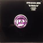 Hyper Go Go & Adeva - Do Watcha Do - Distinct'ive Records - UK House