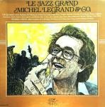 Michel Legrand & Co. - Le Jazz Grand - Gryphon - Jazz