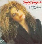 Taylor Dayne - I'll Always Love You - Arista - Synth Pop