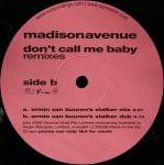 Madison Avenue - Don't Call Me Baby (Remixes) - VC Recordings - UK House