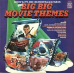 Geoff Love, His Orchestra & Singers - The Big Big Movie Themes - Music For Pleasure - Soundtracks