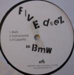 Five Deez - Fugg That / BMW - Rapster Records - Hip Hop