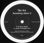 The Act - Something About U - Spot On Records - Techno
