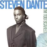 Steven Dante - I'm Too Scared - Cooltempo - US House