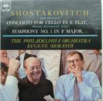 Dmitri Shostakovich, Mstislav Rostropovich, Eugene Ormandy & The Philadelphia Orchestra - Concerto For Cello In E Flat, Op. 107 / Symphony No. 1 In F Major, Op. 10 - CBS - Classical